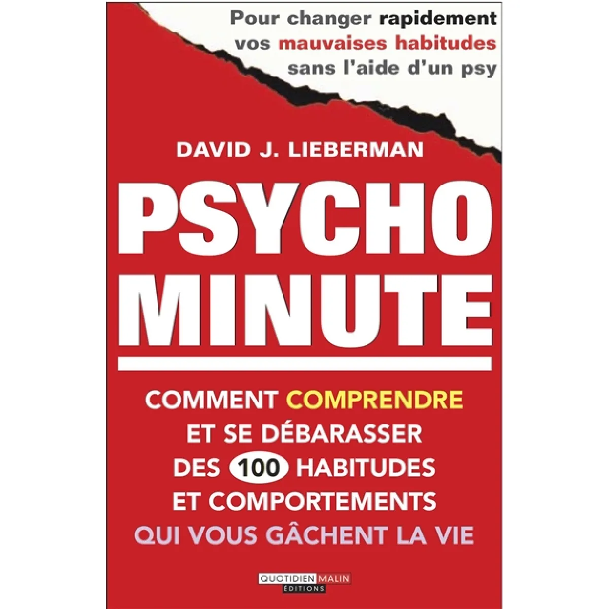 Psycho minute : comment comprendre et se débarrasser des 100 habitudes et comportements qui vous gâchent la vie État correct - 20,00 € Psycho minute : comment comprendre et se débarrasser des 100 habitudes et comportements qui vous gâchent la vie État correct N/A (Il ne s'agit pas d'une marque reconditionné disponible sur Rue du Commerce Seconde Vie