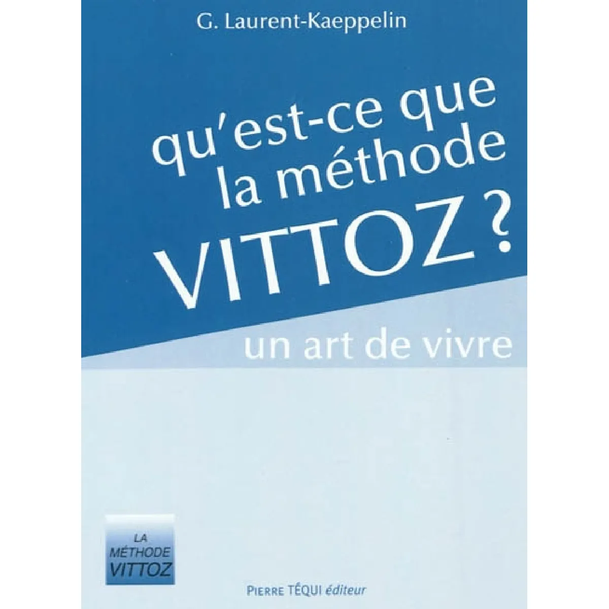 Qu'est-ce que la méthode Vittoz ? : un art de vivre État correct - 10,00 € Qu'est-ce que la méthode Vittoz ? : un art de vivre État correct N/A (Il ne s'agit pas d'une marque reconditionné disponible sur Rue du Commerce Seconde Vie