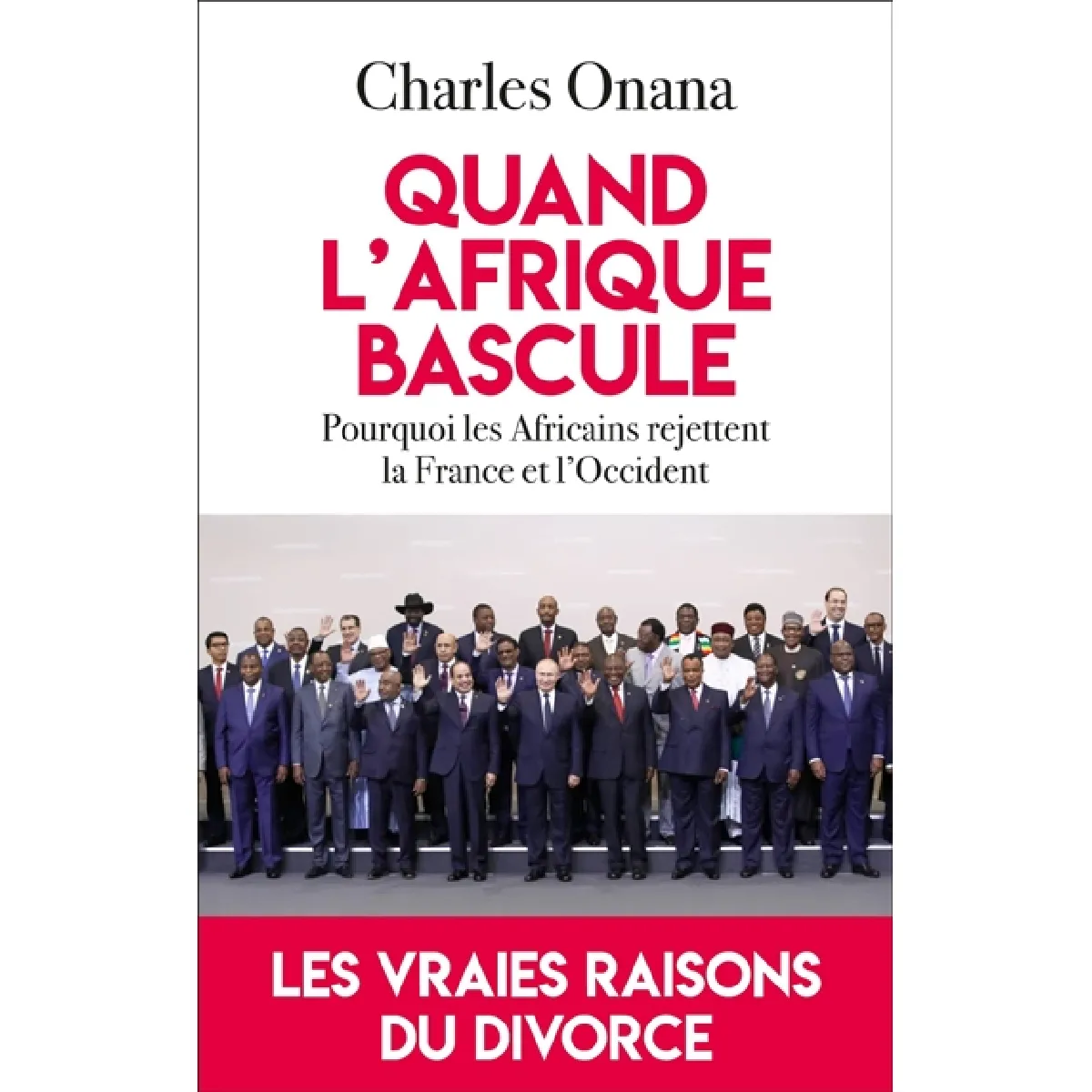 Acheter Quand l'Afrique bascule : pourquoi les Africains rejettent la France et l'Occident État correct - 16,07 € Quand l'Afrique bascule : pourquoi les Africains rejettent la France et l'Occident État correct N/A (Il ne s'agit pas d'une marque reconditionné disponible sur Rue du Commerce Seconde Vie