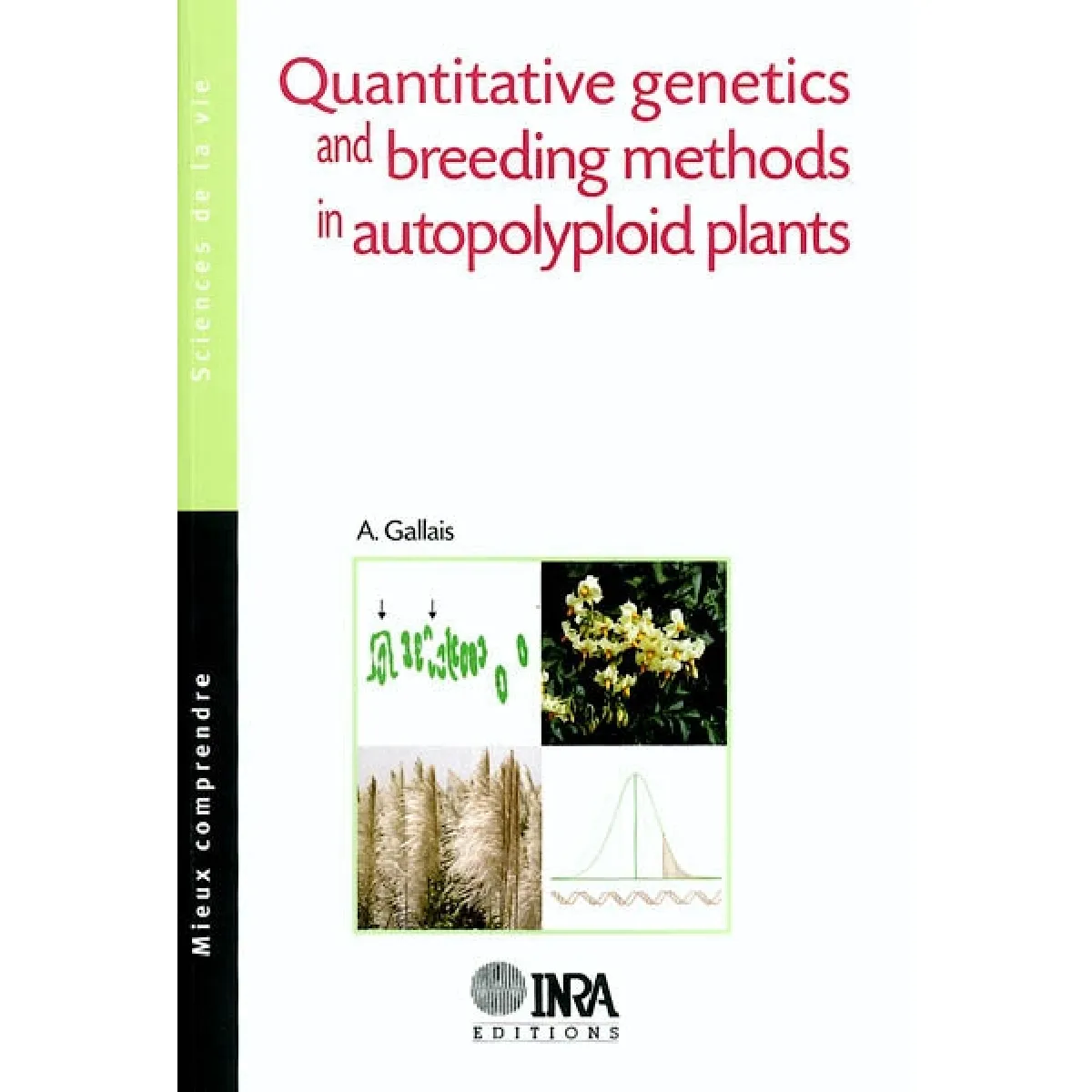Acheter Quantitative genetics and breeding methods in autopolyploid plants État correct - 19,01 € Quantitative genetics and breeding methods in autopolyploid plants État correct N/A (Il ne s'agit pas d'une marque reconditionné disponible sur Rue du Commerce Seconde Vie