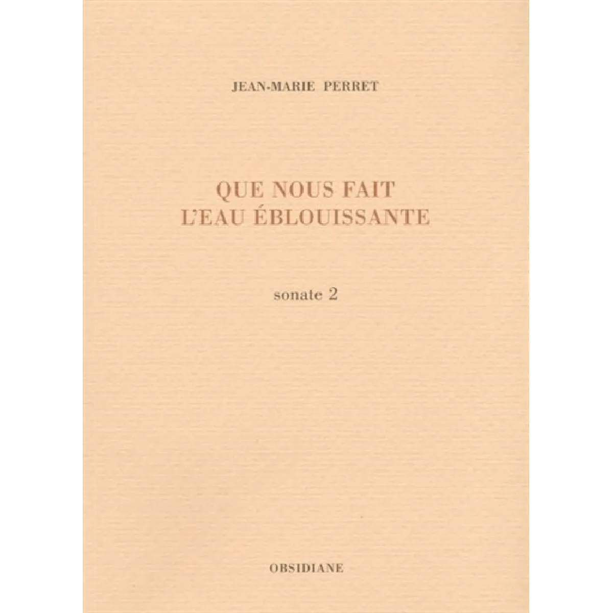 Que nous fait l'eau éblouissante : sonate 2 État correct - 10,00 € Que nous fait l'eau éblouissante : sonate 2 État correct N/A (Il ne s'agit pas d'une marque reconditionné disponible sur Rue du Commerce Seconde Vie