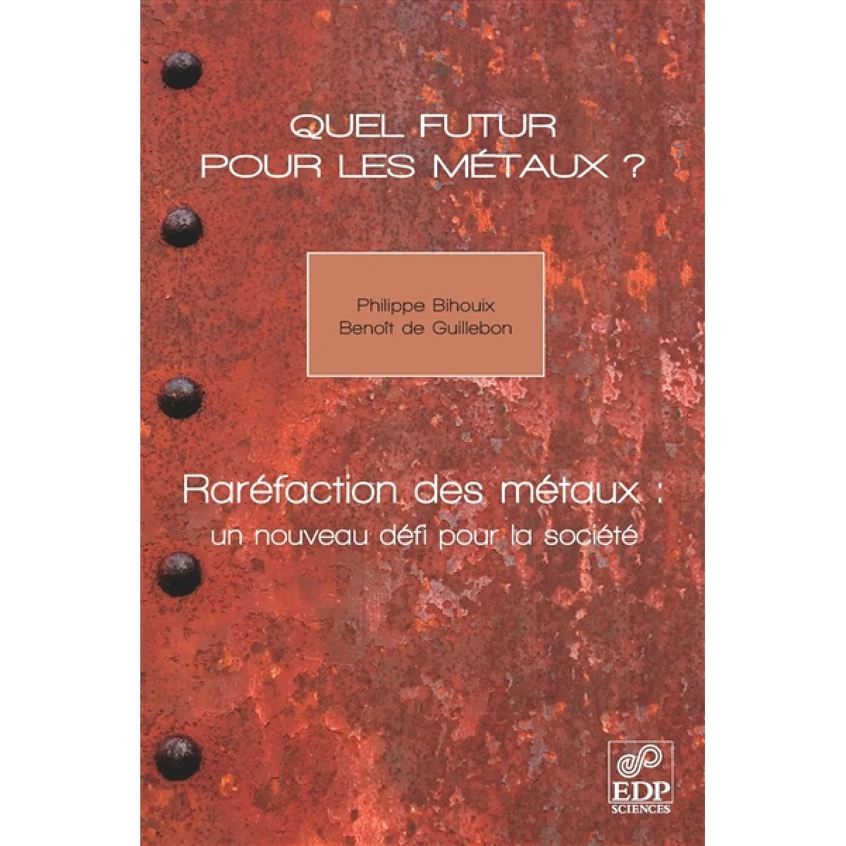 Acheter Quel futur pour les métaux ? : raréfaction des métaux : un nouveau défi pour la société État correct - 23,61 € Quel futur pour les métaux ? : raréfaction des métaux : un nouveau défi pour la société État correct N/A (Il ne s'agit pas d'une marque reconditionné disponible sur Rue du Commerce Seconde Vie