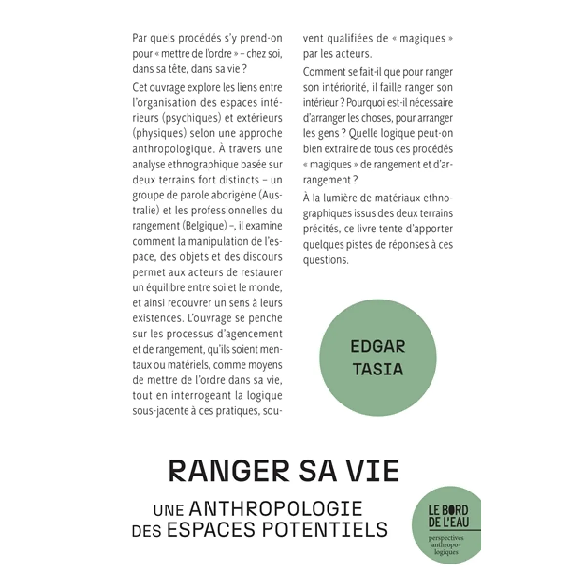 Acheter Ranger sa vie : une anthropologie des espaces potentiels État correct - 18,81 € Ranger sa vie : une anthropologie des espaces potentiels État correct N/A (Il ne s'agit pas d'une marque reconditionné disponible sur Rue du Commerce Seconde Vie