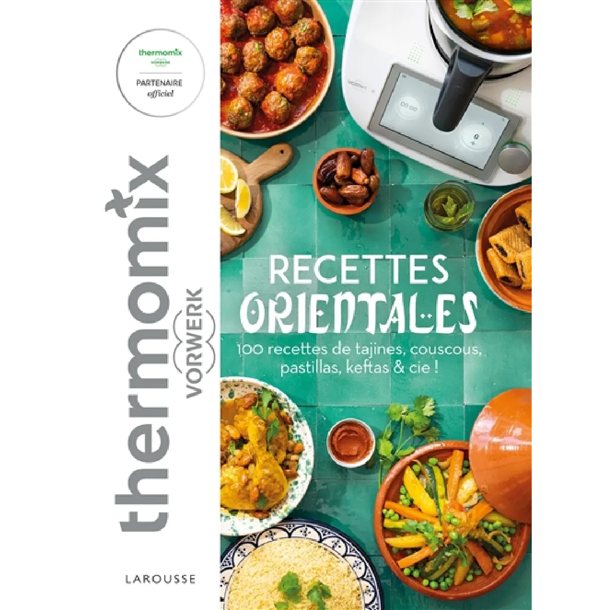 Recettes orientales avec Thermomix Vorwerk : 100 recettes de tajines, couscous, pastillas, keftas & Cie ! État correct - 36,26 € Recettes orientales avec Thermomix Vorwerk : 100 recettes de tajines, couscous, pastillas, keftas & Cie ! État correct N/A (Il ne s'agit pas d'une marque reconditionné disponible sur Rue du Commerce Seconde Vie