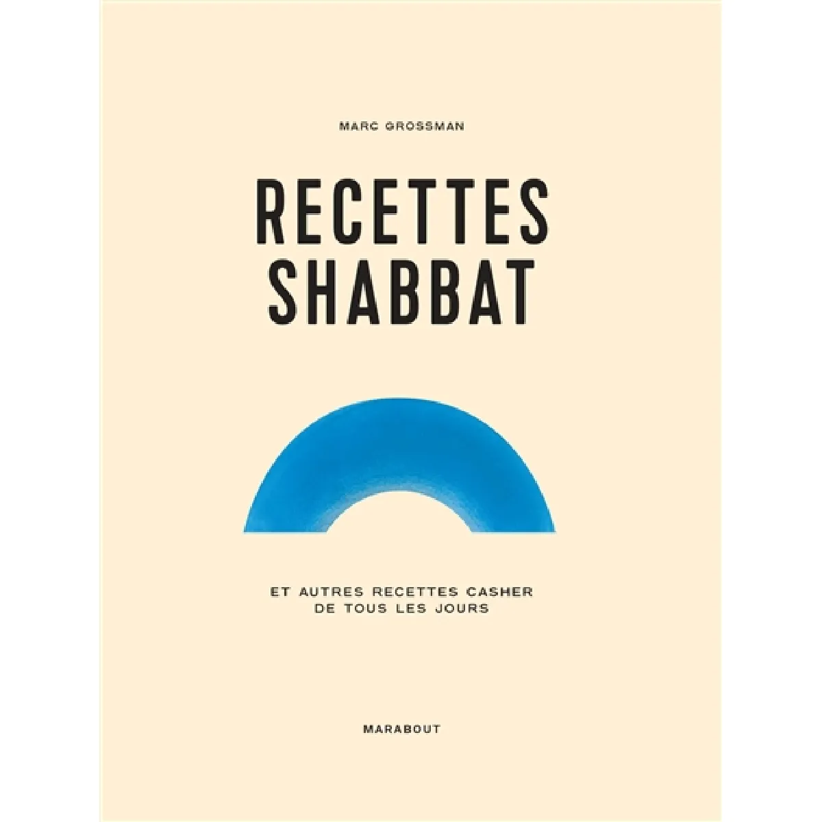 Acheter Recettes shabbat : et autres recettes casher de tous les jours État correct - 10,36 € Recettes shabbat : et autres recettes casher de tous les jours État correct N/A (Il ne s'agit pas d'une marque reconditionné disponible sur Rue du Commerce Seconde Vie