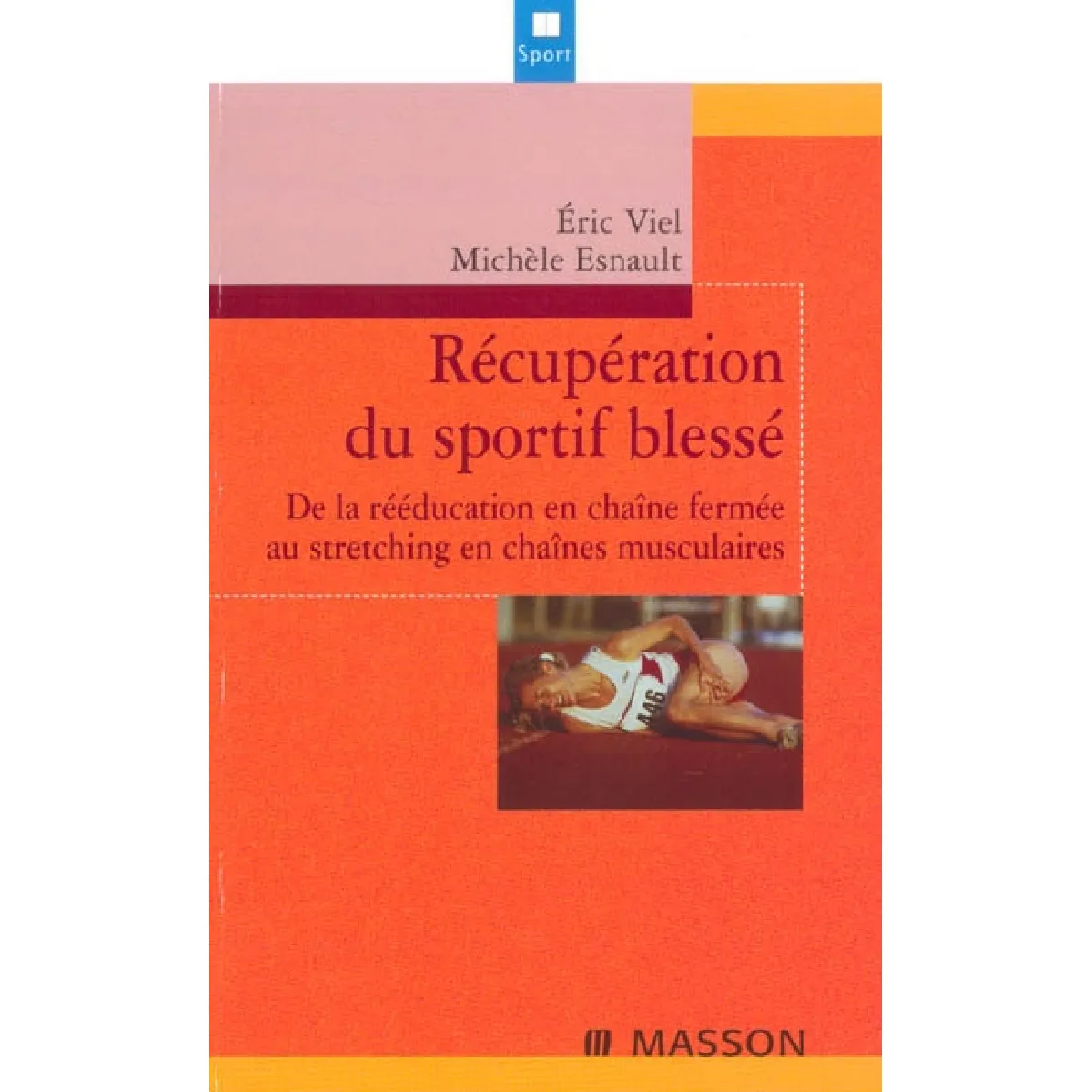 Récupération du sportif blessé : de la rééducation en chaîne fermée au stretching en chaînes musculaires État correct - 20,96 € Récupération du sportif blessé : de la rééducation en chaîne fermée au stretching en chaînes musculaires État correct N/A (Il ne s'agit pas d'une marque reconditionné disponible sur Rue du Commerce Seconde Vie