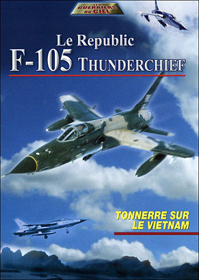 Republic F-105 Thunderchief : Tonnerre sur le Viêtnam État correct reconditionné disponible sur Fnac