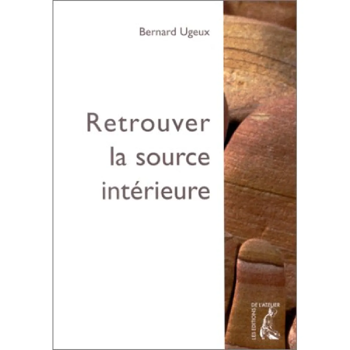 Acheter Retrouver la source intérieure État correct - 13,00 € Retrouver la source intérieure État correct N/A (Il ne s'agit pas d'une marque reconditionné disponible sur Rue du Commerce Seconde Vie
