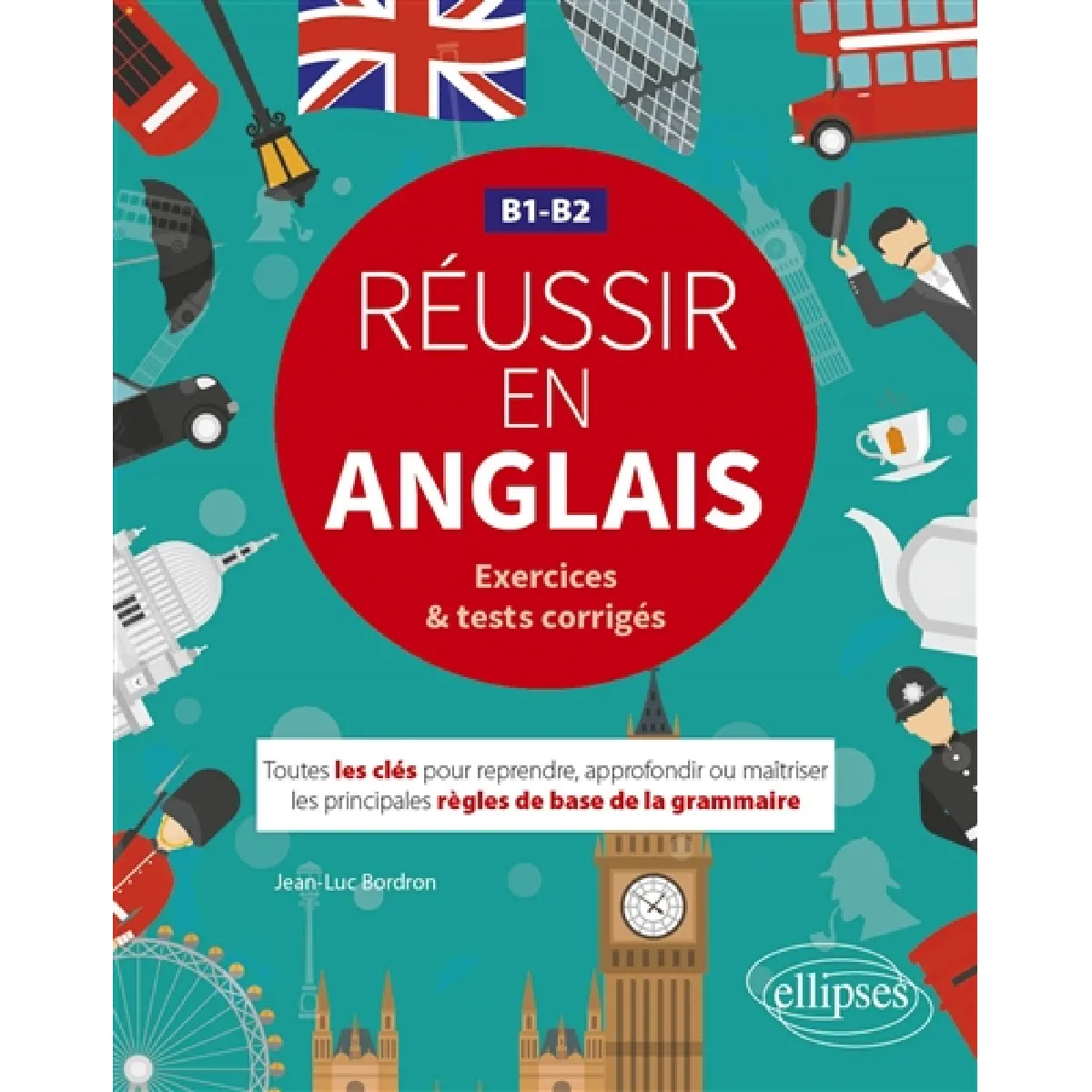 Acheter Réussir en anglais, B1-B2 : exercices & tests corrigés : toutes les clés pour reprendre, approfondir ou maîtriser les principales règles de base de la grammaire État correct - 10,34 € Réussir en anglais, B1-B2 : exercices & tests corrigés : toutes les clés pour reprendre, approfondir ou maîtriser les principales règles de base de la grammaire État correct N/A (Il ne s'agit pas d'une marque reconditionné disponible sur Rue du Commerce Seconde Vie