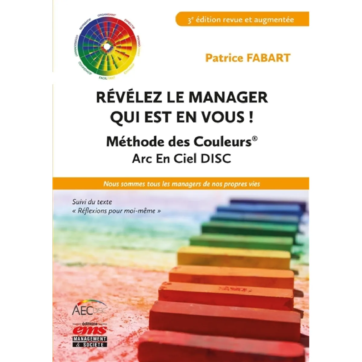 Révélez le manager qui est en vous ! : méthode des couleurs Arc en Ciel AEC Disc : nous sommes tous les managers de nos propres vies. Réflexions pour moi-même État correct - 14,69 € Révélez le manager qui est en vous ! : méthode des couleurs Arc en Ciel AEC Disc : nous sommes tous les managers de nos propres vies. Réflexions pour moi-même État correct N/A (Il ne s'agit pas d'une marque reconditionné disponible sur Rue du Commerce Seconde Vie