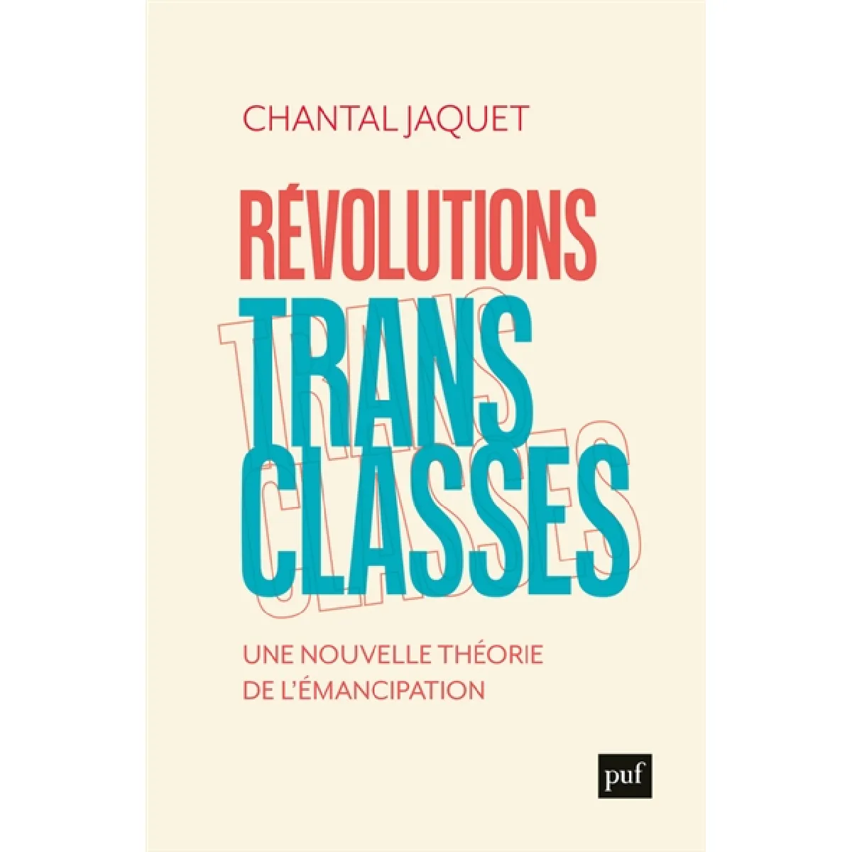 Acheter Révolutions transclasses : une nouvelle théorie de l'émancipation État correct - 13,28 € Révolutions transclasses : une nouvelle théorie de l'émancipation État correct N/A (Il ne s'agit pas d'une marque reconditionné disponible sur Rue du Commerce Seconde Vie
