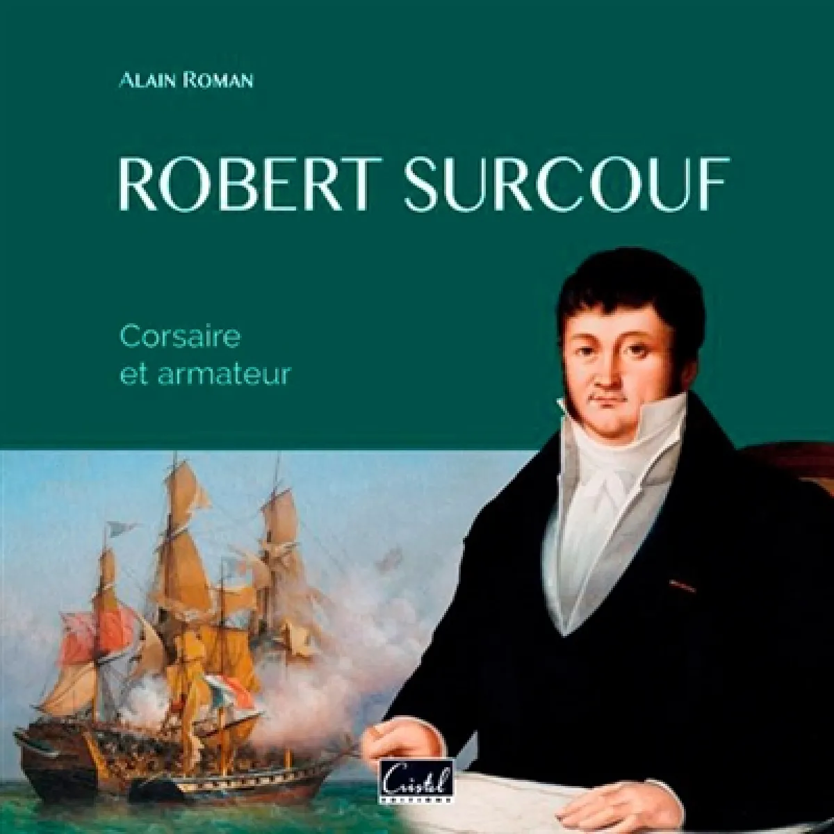 Acheter Robert Surcouf : corsaire et armateur État correct - 11,19 € Robert Surcouf : corsaire et armateur État correct N/A (Il ne s'agit pas d'une marque reconditionné disponible sur Rue du Commerce Seconde Vie