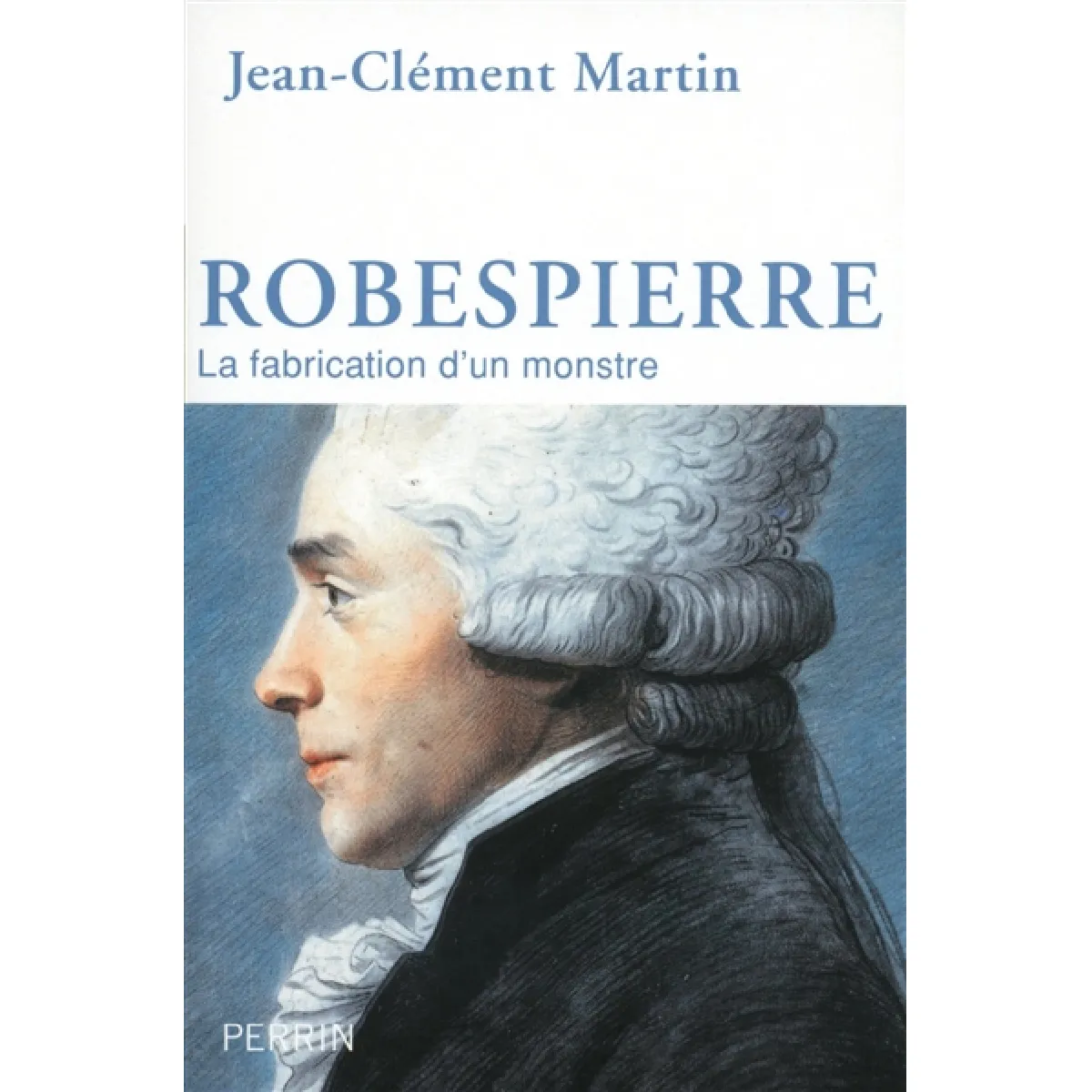 Acheter Robespierre : la fabrication d'un monstre État correct - 13,63 € Robespierre : la fabrication d'un monstre État correct N/A (Il ne s'agit pas d'une marque reconditionné disponible sur Rue du Commerce Seconde Vie