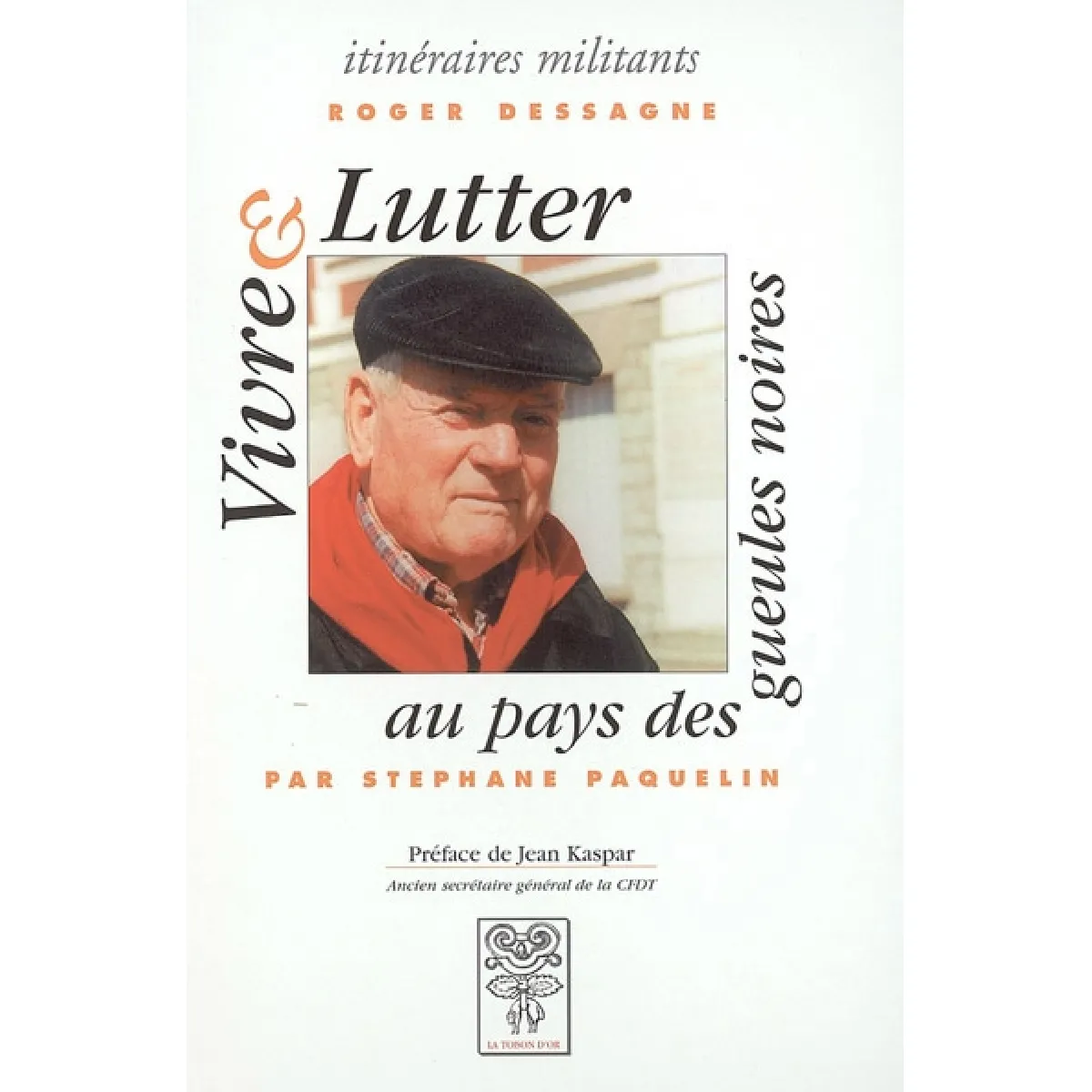 Acheter Roger Dessagne : vivre et lutter au pays des gueules noires État correct - 22,00 € Roger Dessagne : vivre et lutter au pays des gueules noires État correct N/A (Il ne s'agit pas d'une marque reconditionné disponible sur Rue du Commerce Seconde Vie