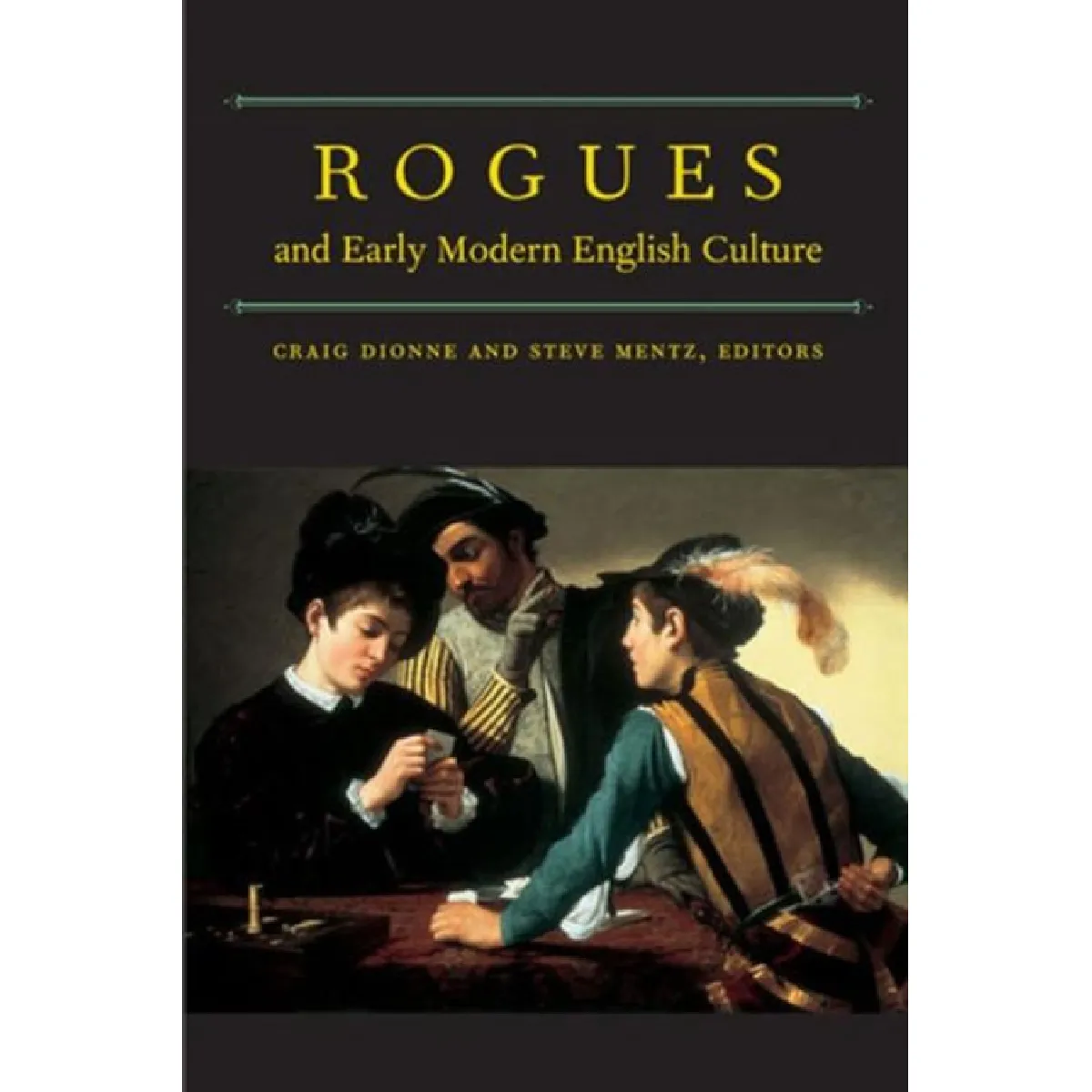 Acheter Rogues and Early Modern English Culture État correct - 21,68 € Rogues and Early Modern English Culture État correct N/A (Il ne s'agit pas d'une marque reconditionné disponible sur Rue du Commerce Seconde Vie