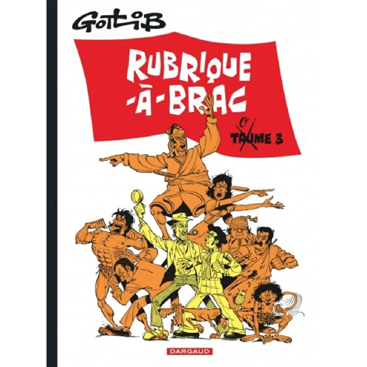 Acheter Rubrique-à-brac. Vol. 3 État correct - 13,99 € Rubrique-à-brac. Vol. 3 État correct N/A (Il ne s'agit pas d'une marque reconditionné disponible sur Rue du Commerce Seconde Vie