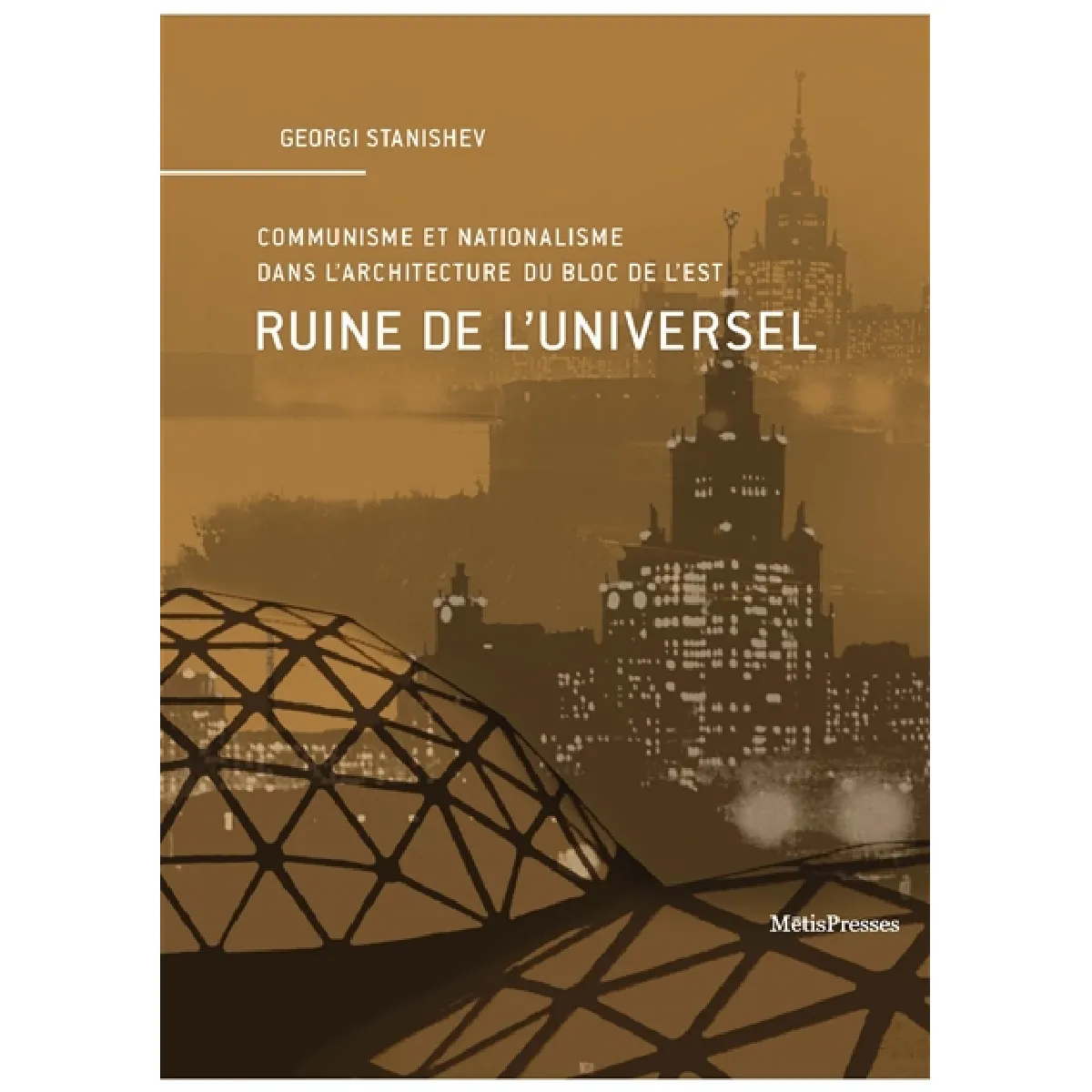 Acheter Ruine de l'universel : communisme et nationalisme dans l'architecture du bloc de l'Est État correct - 20,71 € Ruine de l'universel : communisme et nationalisme dans l'architecture du bloc de l'Est État correct N/A (Il ne s'agit pas d'une marque reconditionné disponible sur Rue du Commerce Seconde Vie