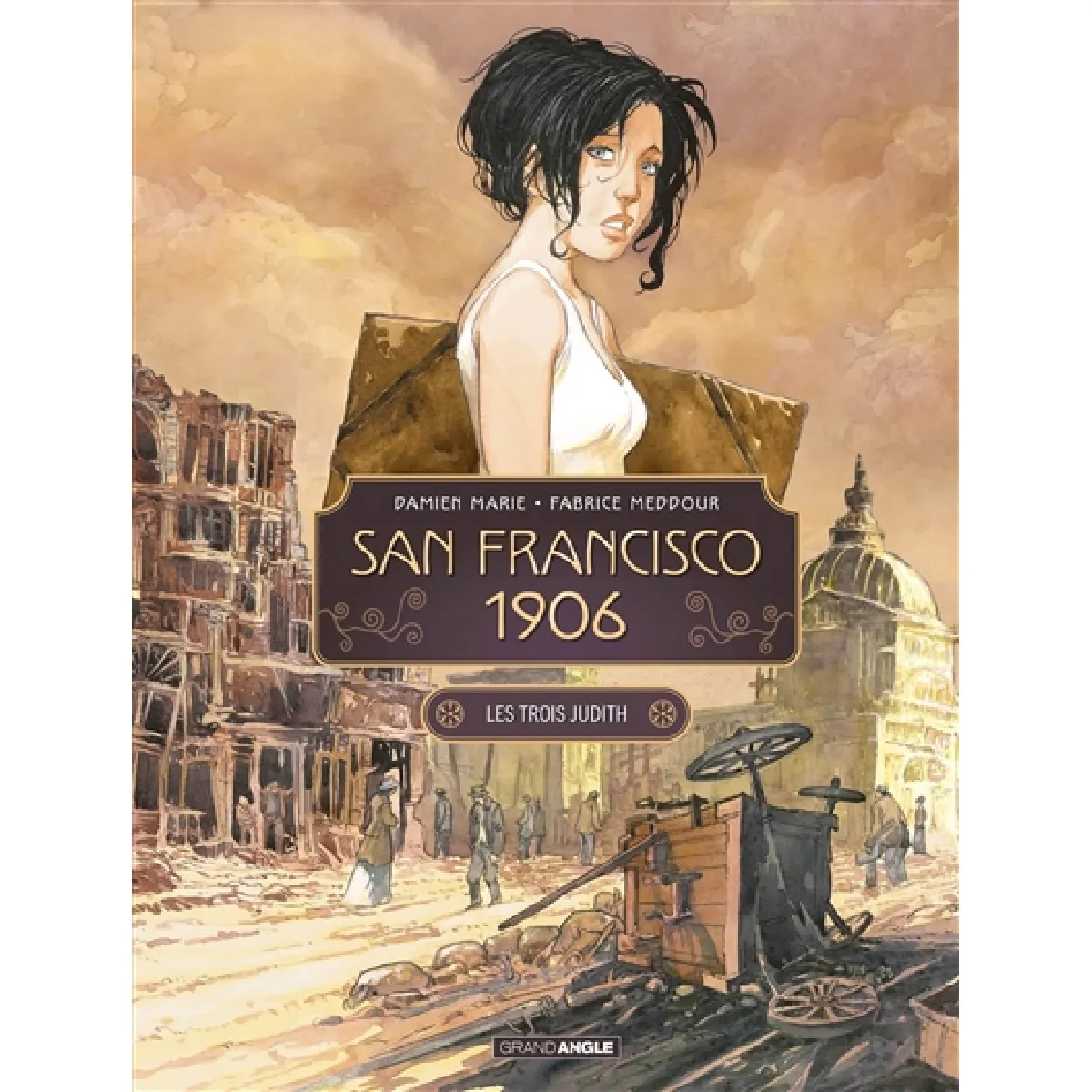 San Francisco 1906. Vol. 1. Les trois Judith État correct - 11,03 € San Francisco 1906. Vol. 1. Les trois Judith État correct N/A (Il ne s'agit pas d'une marque reconditionné disponible sur Rue du Commerce Seconde Vie