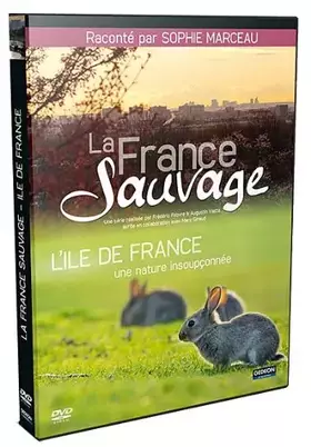 Sauvage-L'Ile-de-France, Une Nature insoupçonnée - Augustin Viatte Occasion reconditionné disponible sur Ammareal