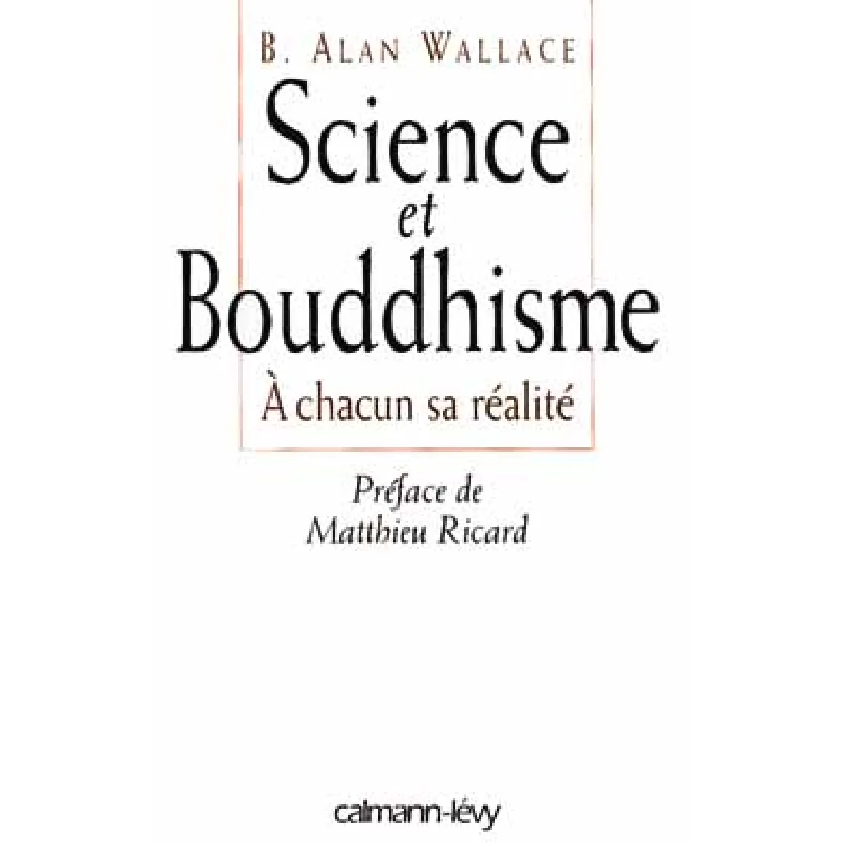Acheter Science et bouddhisme : à chacun sa réalité État correct - 12,02 € Science et bouddhisme : à chacun sa réalité État correct N/A (Il ne s'agit pas d'une marque reconditionné disponible sur Rue du Commerce Seconde Vie