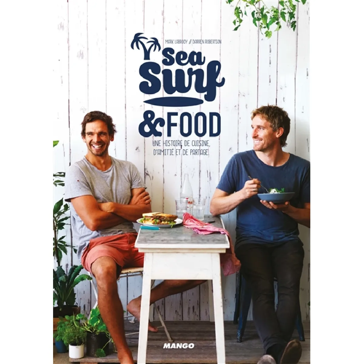 Acheter Sea, surf & food : une nourriture délicieuse, une communauté active et le plaisir de surfer État correct - 18,10 € Sea, surf & food : une nourriture délicieuse, une communauté active et le plaisir de surfer État correct N/A (Il ne s'agit pas d'une marque reconditionné disponible sur Rue du Commerce Seconde Vie