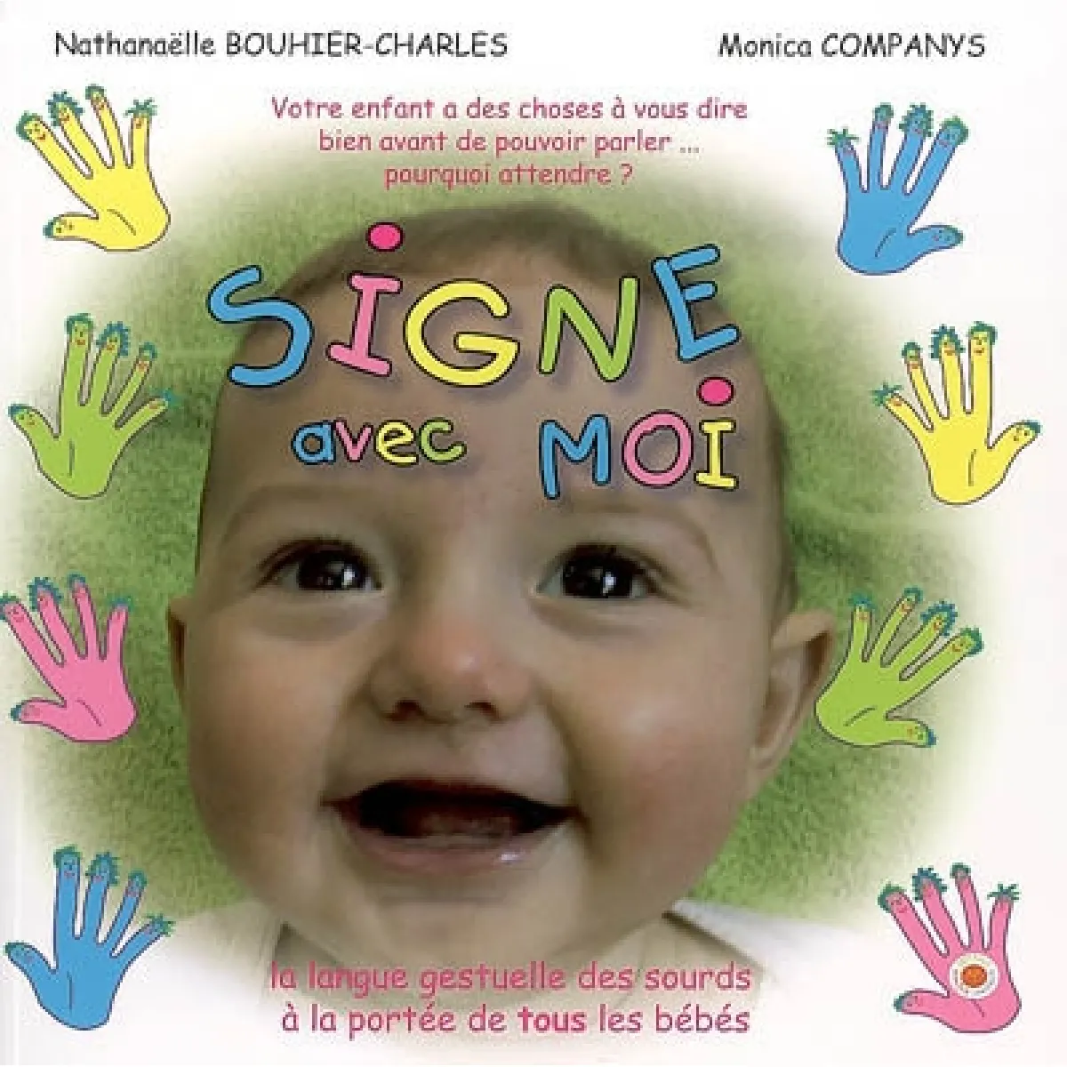Acheter Signe avec moi : la langue gestuelle des sourds à la portée de tous les bébés État correct - 10,47 € Signe avec moi : la langue gestuelle des sourds à la portée de tous les bébés État correct N/A (Il ne s'agit pas d'une marque reconditionné disponible sur Rue du Commerce Seconde Vie