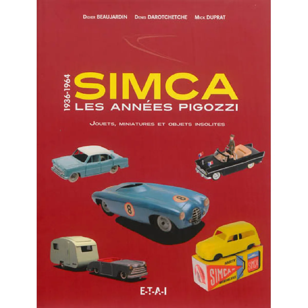 Simca, les années Pigozzi : jouets, miniatures et objets insolites : 1936-1964 État correct - 15,52 € Simca, les années Pigozzi : jouets, miniatures et objets insolites : 1936-1964 État correct N/A (Il ne s'agit pas d'une marque reconditionné disponible sur Rue du Commerce Seconde Vie