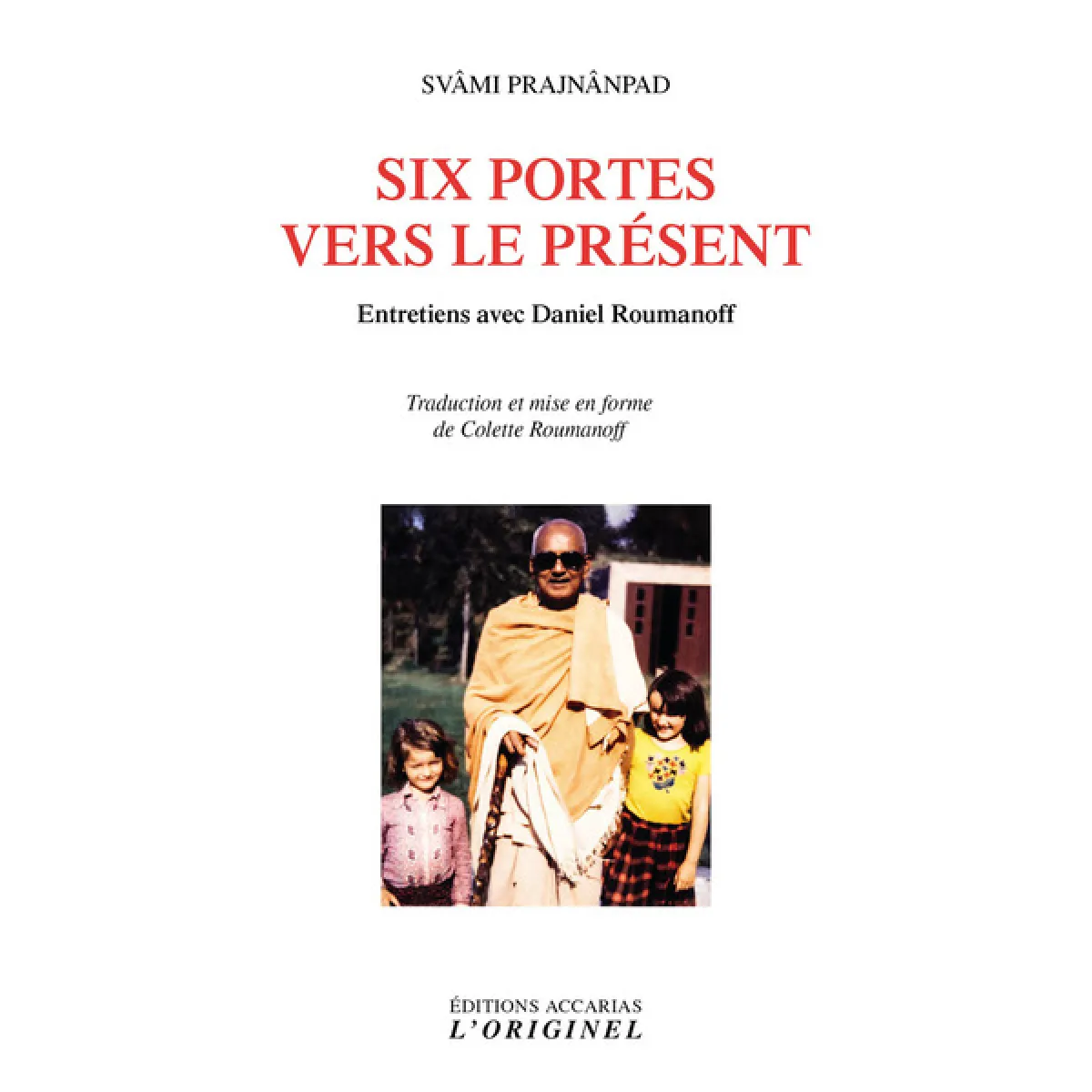 Acheter Six portes vers le présent : entretiens avec Daniel Roumanoff État correct - 11,98 € Six portes vers le présent : entretiens avec Daniel Roumanoff État correct N/A (Il ne s'agit pas d'une marque reconditionné disponible sur Rue du Commerce Seconde Vie