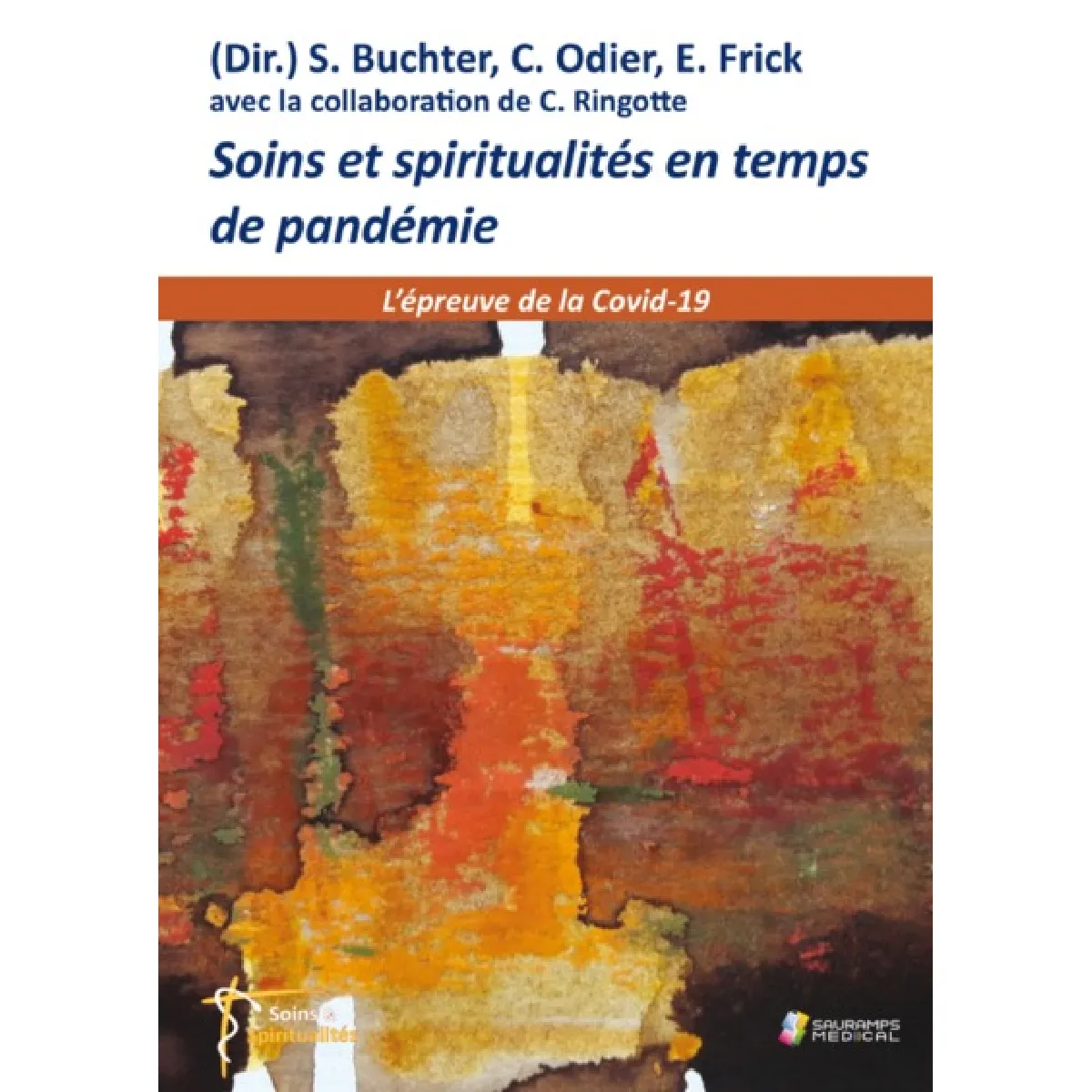Acheter Soins et spiritualités en temps de pandémie : l’épreuve de la Covid-19 État correct - 23,39 € Soins et spiritualités en temps de pandémie : l’épreuve de la Covid-19 État correct N/A (Il ne s'agit pas d'une marque reconditionné disponible sur Rue du Commerce Seconde Vie