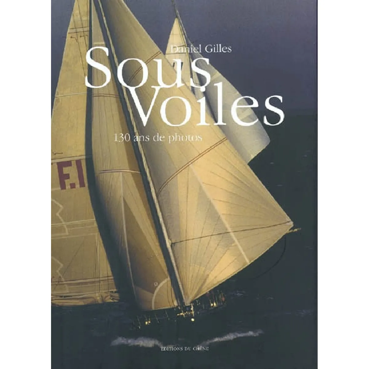 Acheter Sous voiles : 130 ans de photos État correct - 10,06 € Sous voiles : 130 ans de photos État correct N/A (Il ne s'agit pas d'une marque reconditionné disponible sur Rue du Commerce Seconde Vie