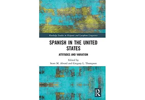 Spanish in the United States: Attitudes and Variation (Routledge Studies in Hispanic and Lusophone Linguistics) (English Edition) Format Kindle État correct N/A reconditionné disponible sur Fnac