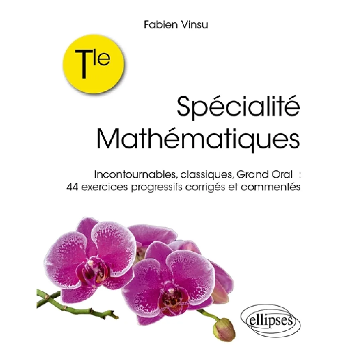 Spécialité mathématiques terminale : incontournables, classiques, grand oral : 44 exercices progressifs corrigés et commentés État correct - 15,38 € Spécialité mathématiques terminale : incontournables, classiques, grand oral : 44 exercices progressifs corrigés et commentés État correct N/A (Il ne s'agit pas d'une marque reconditionné disponible sur Rue du Commerce Seconde Vie