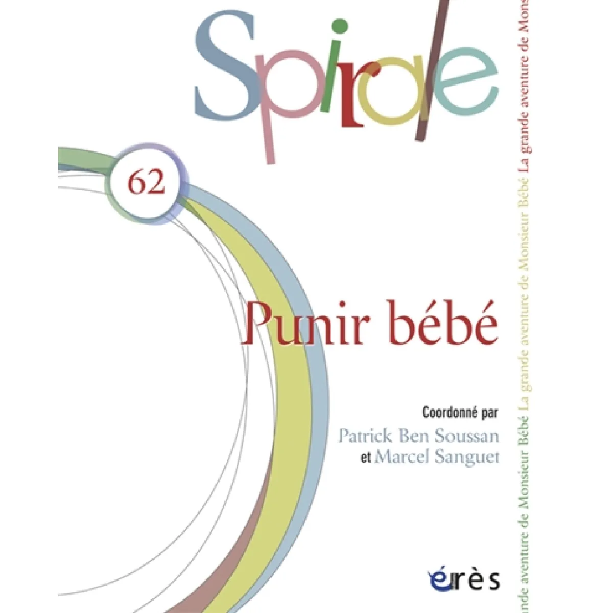 Acheter Spirale, n° 62. Punir bébé État correct - 12,00 € Spirale, n° 62. Punir bébé État correct N/A (Il ne s'agit pas d'une marque reconditionné disponible sur Rue du Commerce Seconde Vie