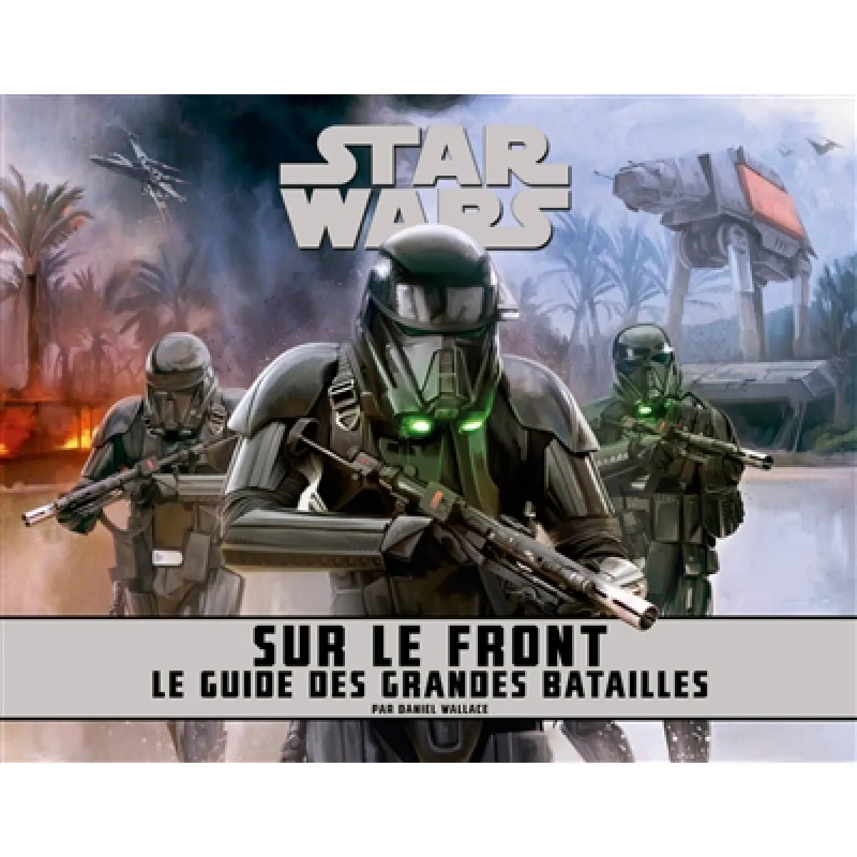 Acheter Star Wars : sur le front : le guide des grandes batailles État correct - 10,30 € Star Wars : sur le front : le guide des grandes batailles État correct N/A (Il ne s'agit pas d'une marque reconditionné disponible sur Rue du Commerce Seconde Vie