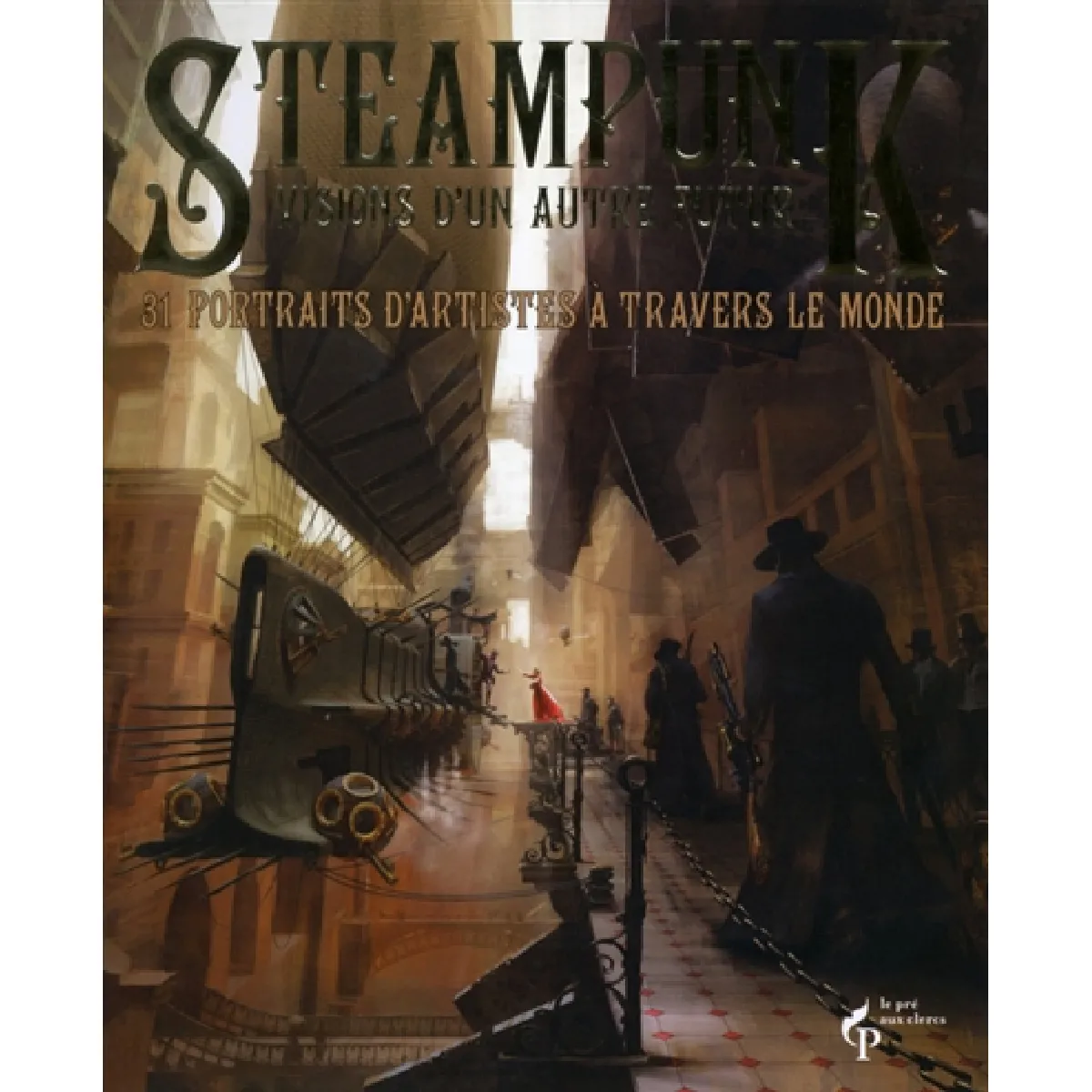 Acheter Steampunk : visions d'un autre futur : 31 portraits d'artistes à travers le monde État correct - 15,20 € Steampunk : visions d'un autre futur : 31 portraits d'artistes à travers le monde État correct N/A (Il ne s'agit pas d'une marque reconditionné disponible sur Rue du Commerce Seconde Vie