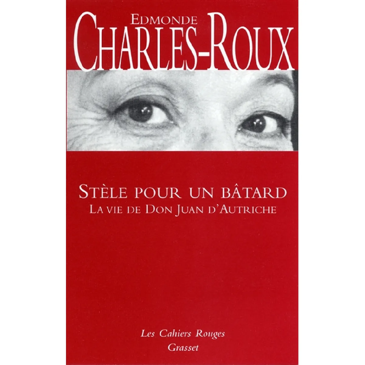 Stèle pour un bâtard : la vie de Don Juan d'Autriche État correct - 13,00 € Stèle pour un bâtard : la vie de Don Juan d'Autriche État correct N/A (Il ne s'agit pas d'une marque reconditionné disponible sur Rue du Commerce Seconde Vie