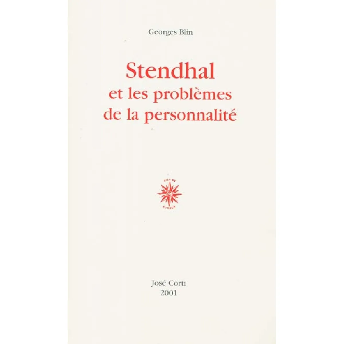 Acheter Stendhal et les problèmes de la personnalité État correct - 12,59 € Stendhal et les problèmes de la personnalité État correct N/A (Il ne s'agit pas d'une marque reconditionné disponible sur Rue du Commerce Seconde Vie