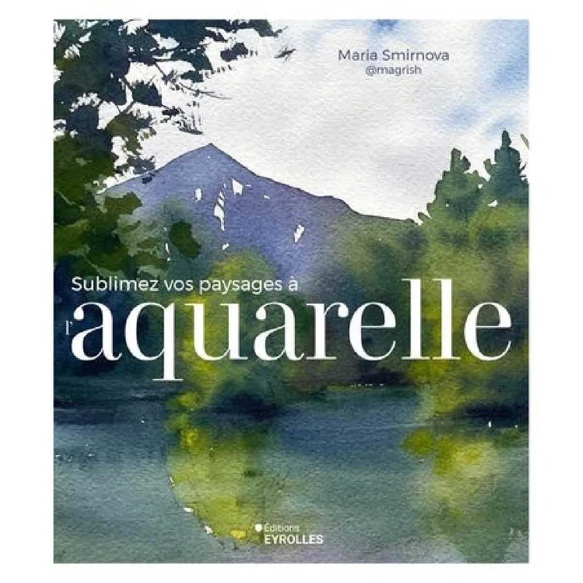Sublimez vos paysages à l'aquarelle État correct - 28,61 € Sublimez vos paysages à l'aquarelle État correct N/A (Il ne s'agit pas d'une marque reconditionné disponible sur Rue du Commerce Seconde Vie