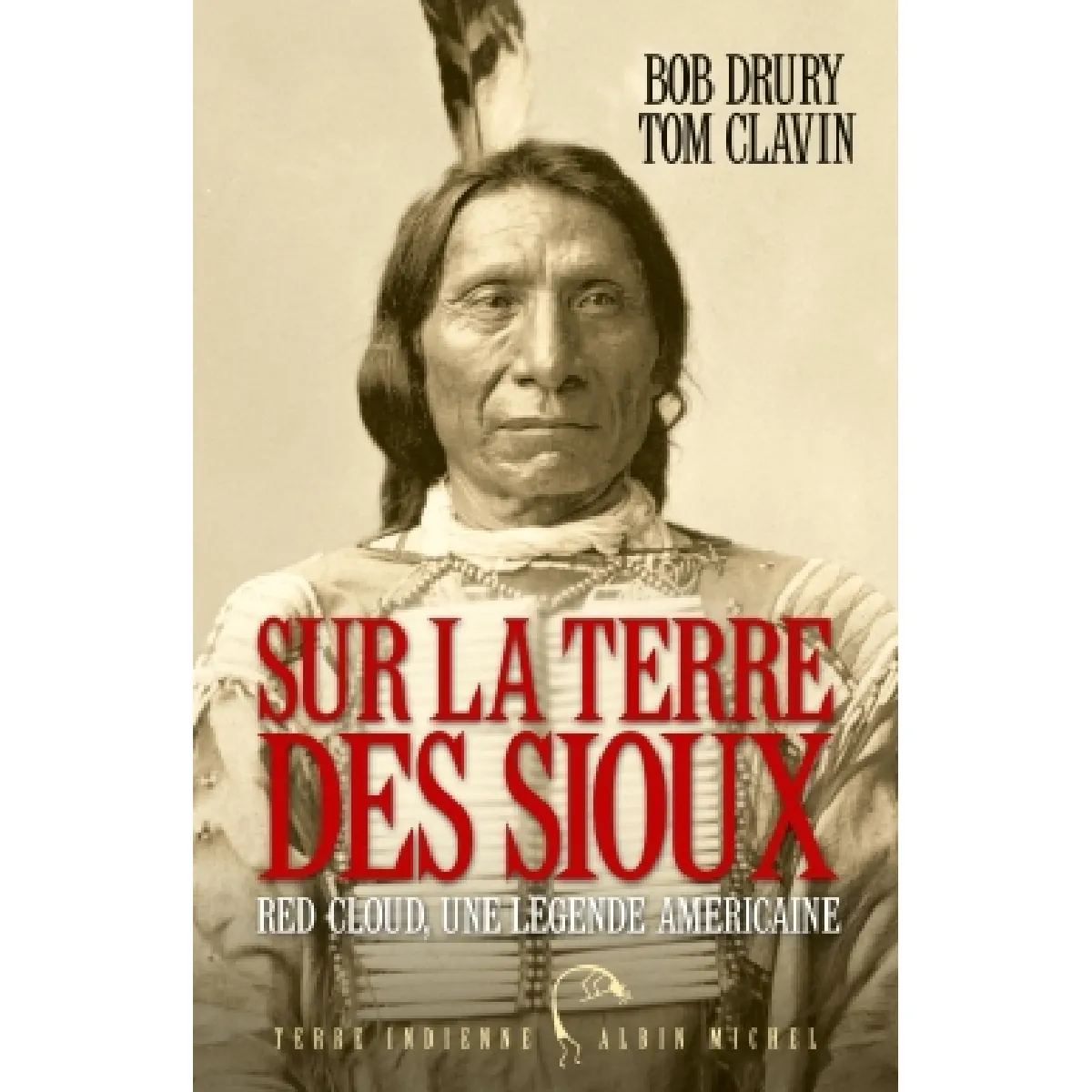 Acheter Sur la terre des Sioux : Red Cloud, une légende américaine État correct - 15,99 € Sur la terre des Sioux : Red Cloud, une légende américaine État correct N/A (Il ne s'agit pas d'une marque reconditionné disponible sur Rue du Commerce Seconde Vie