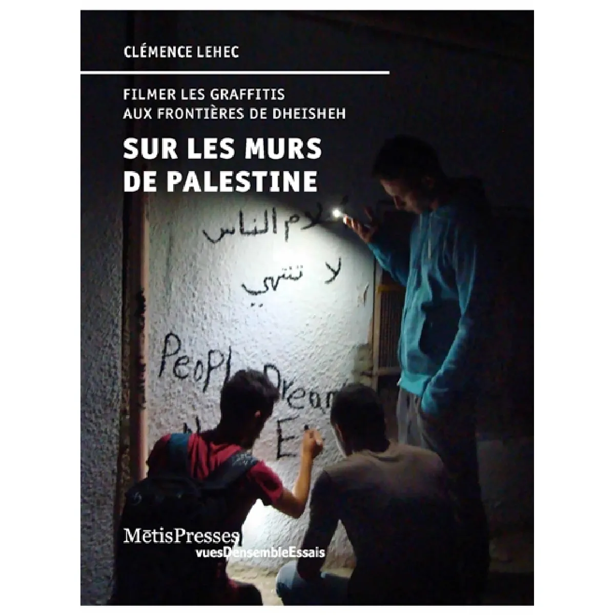 Sur les murs de Palestine : filmer les graffitis aux frontières de Dheisheh État correct - 11,15 € Sur les murs de Palestine : filmer les graffitis aux frontières de Dheisheh État correct N/A (Il ne s'agit pas d'une marque reconditionné disponible sur Rue du Commerce Seconde Vie