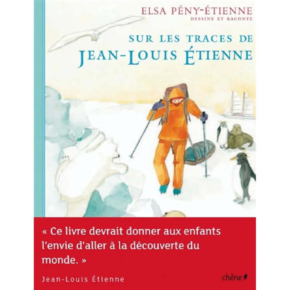 Acheter Sur les traces de Jean-Louis Etienne État correct - 14,00 € Sur les traces de Jean-Louis Etienne État correct N/A (Il ne s'agit pas d'une marque reconditionné disponible sur Rue du Commerce Seconde Vie