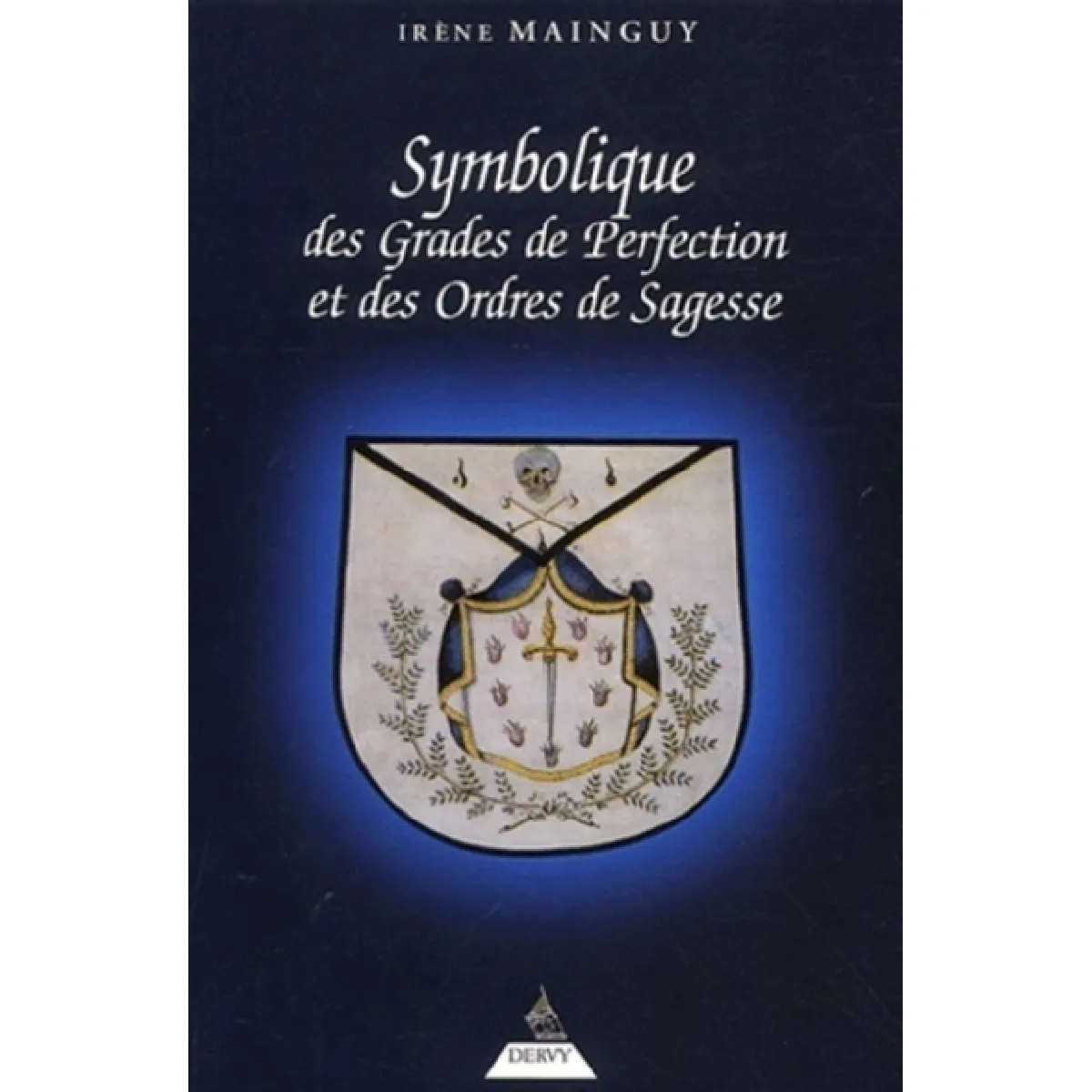 Acheter Symbolique des grades de perfection et des ordres de sagesse ou La maîtrise approfondie : aux rites écossais ancien et accepté et français État correct - 17,46 € Symbolique des grades de perfection et des ordres de sagesse ou La maîtrise approfondie : aux rites écossais ancien et accepté et français État correct N/A (Il ne s'agit pas d'une marque reconditionné disponible sur Rue du Commerce Seconde Vie