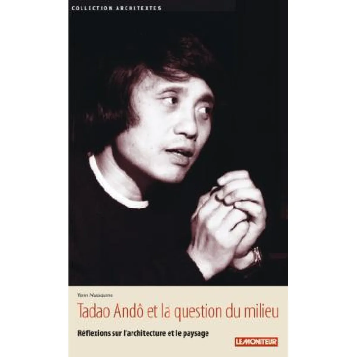 Acheter Tadao Andô et la question du milieu : réflexions sur l'architecture et le paysage État correct - 17,09 € Tadao Andô et la question du milieu : réflexions sur l'architecture et le paysage État correct N/A (Il ne s'agit pas d'une marque reconditionné disponible sur Rue du Commerce Seconde Vie