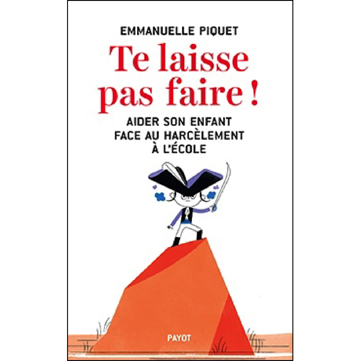 Te laisse pas faire ! : aider son enfant face au harcèlement à l'école État correct - 10,45 € Te laisse pas faire ! : aider son enfant face au harcèlement à l'école État correct N/A (Il ne s'agit pas d'une marque reconditionné disponible sur Rue du Commerce Seconde Vie