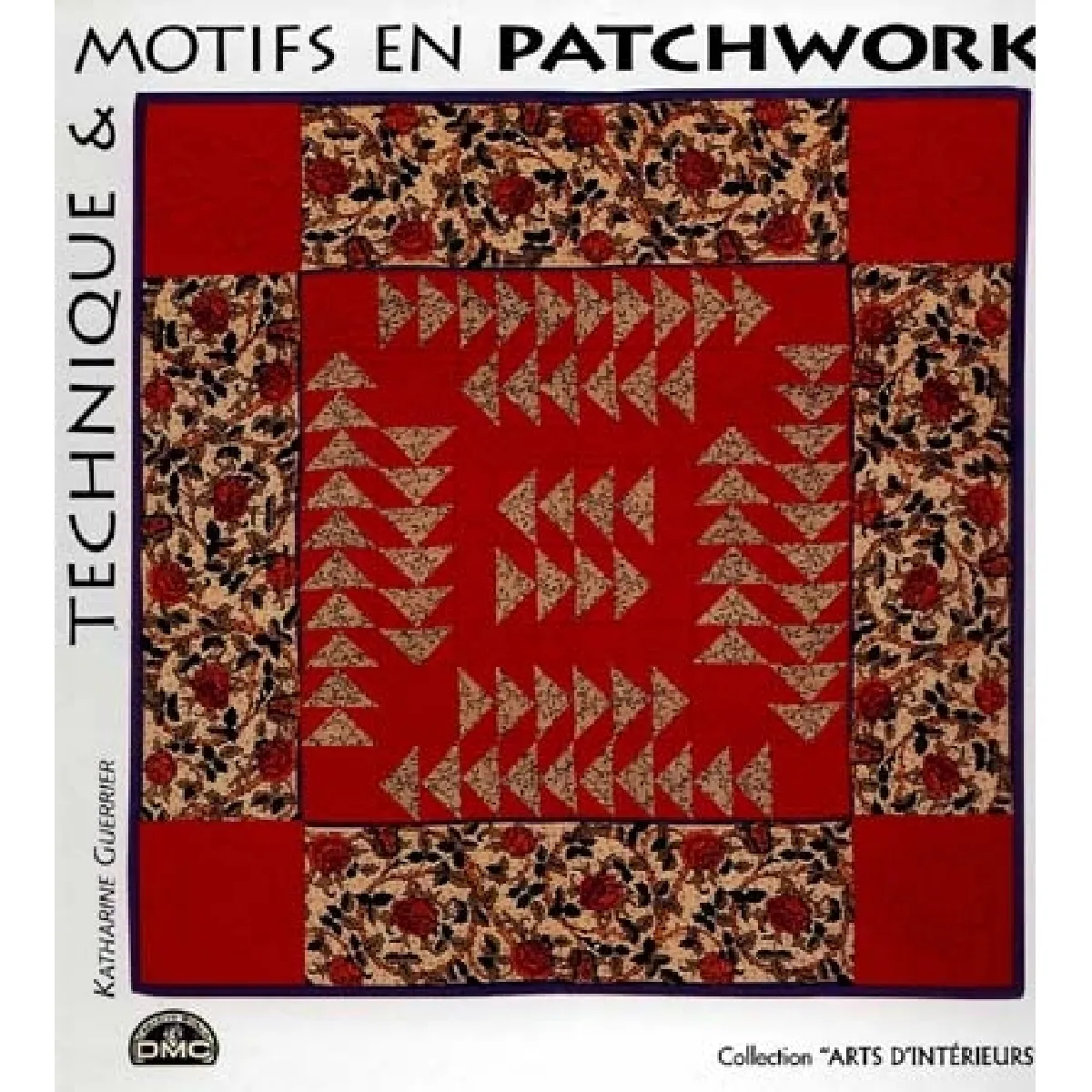Acheter Technique et motifs en patchwork État correct - 16,00 € Technique et motifs en patchwork État correct N/A (Il ne s'agit pas d'une marque reconditionné disponible sur Rue du Commerce Seconde Vie