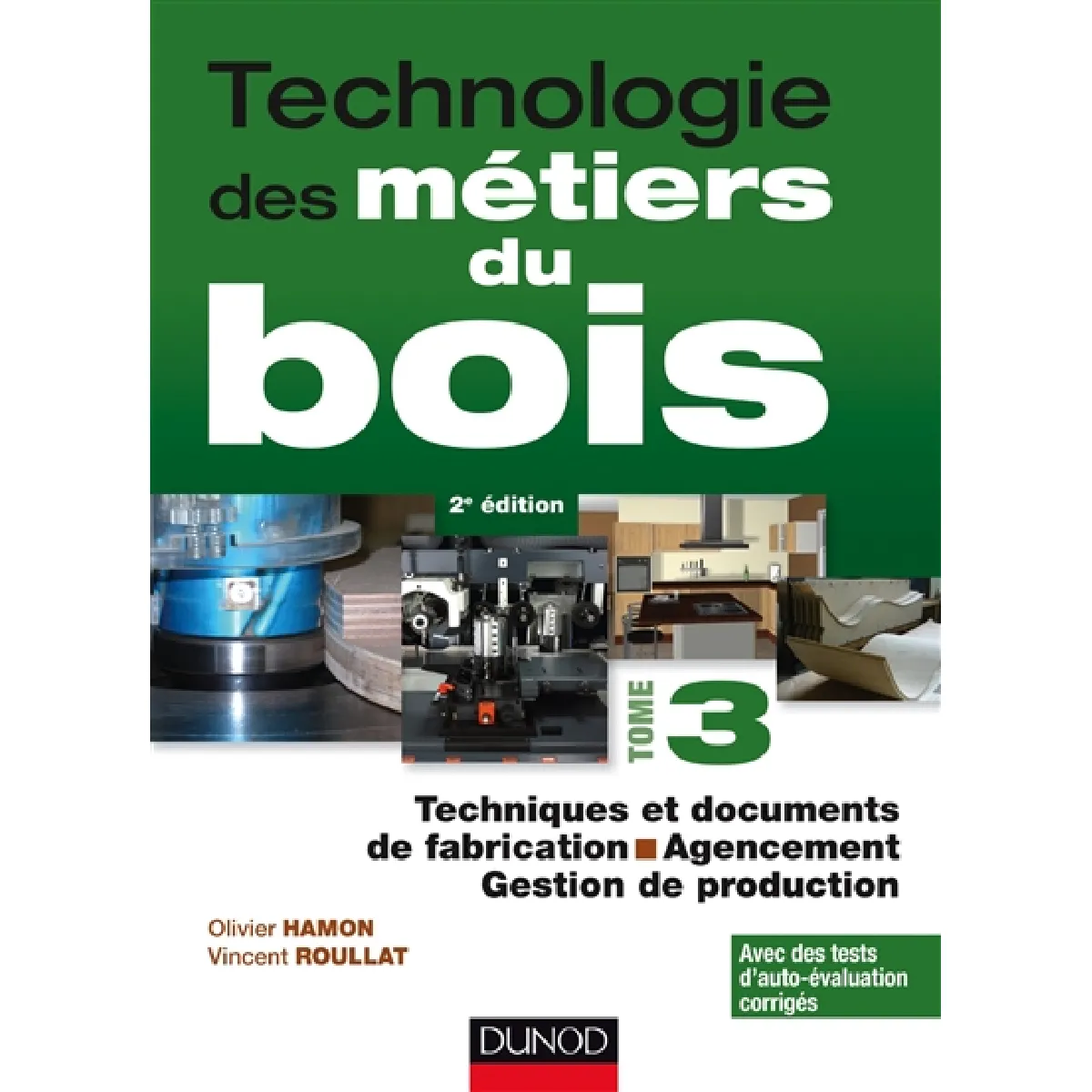 Acheter Technologie des métiers du bois. Vol. 3. Techniques et documents de fabrication, agencement, gestion de production : avec des tests d'auto-évaluation corrigés État correct - 12,81 € Technologie des métiers du bois. Vol. 3. Techniques et documents de fabrication, agencement, gestion de production : avec des tests d'auto-évaluation corrigés État correct N/A (Il ne s'agit pas d'une marque reconditionné disponible sur Rue du Commerce Seconde Vie