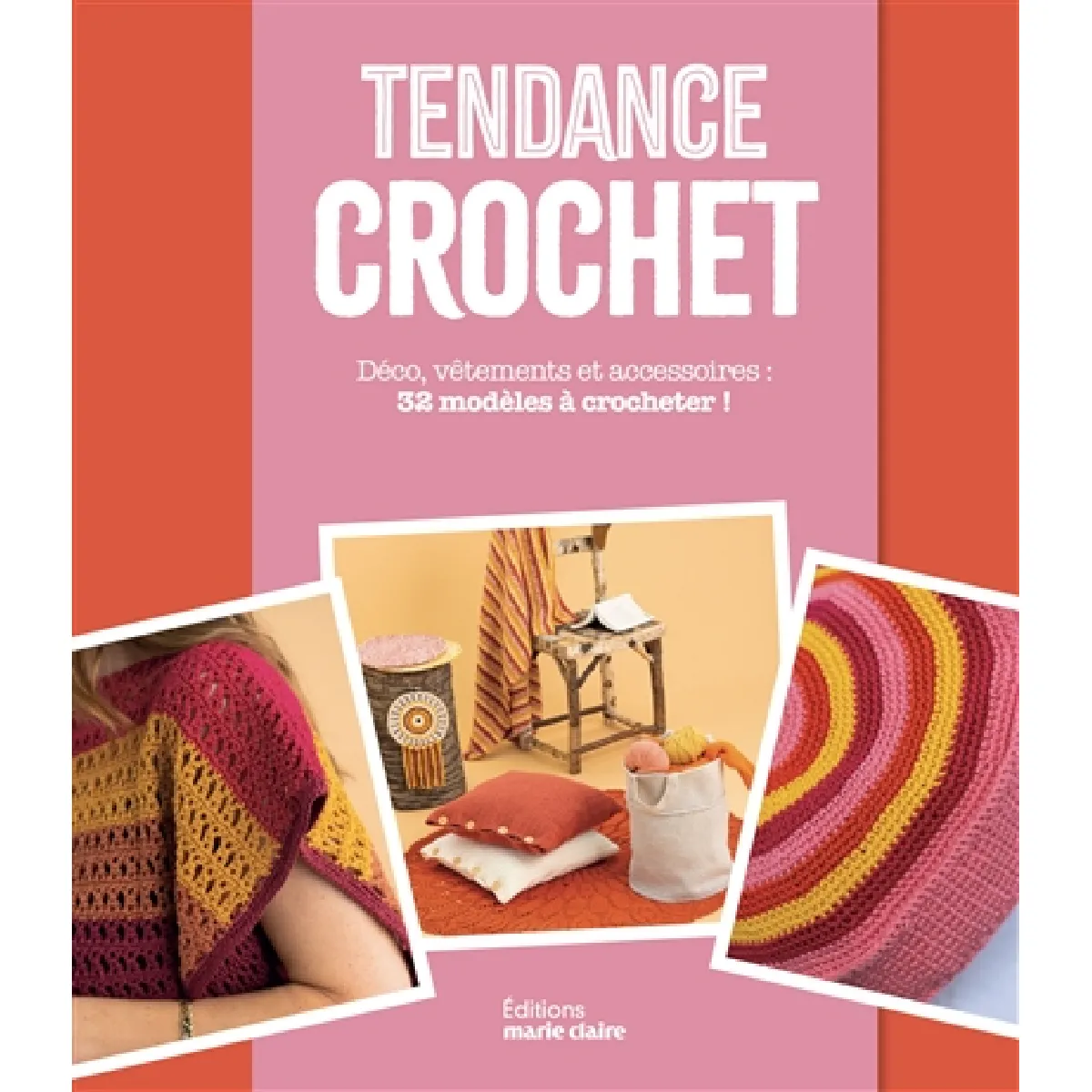 Tendance crochet : déco, vêtements et accessoires : 32 modèles à crocheter ! État correct - 11,70 € Tendance crochet : déco, vêtements et accessoires : 32 modèles à crocheter ! État correct N/A (Il ne s'agit pas d'une marque reconditionné disponible sur Rue du Commerce Seconde Vie