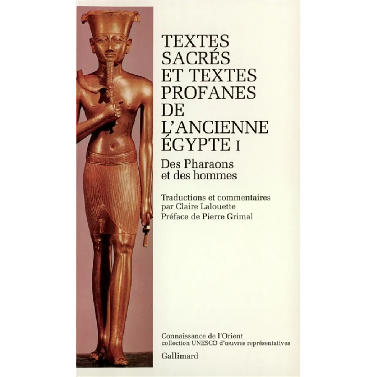 Textes sacrés et textes profanes de l'ancienne Egypte. Vol. 1. Des pharaons et des hommes État correct - 18,96 € Textes sacrés et textes profanes de l'ancienne Egypte. Vol. 1. Des pharaons et des hommes État correct N/A (Il ne s'agit pas d'une marque reconditionné disponible sur Rue du Commerce Seconde Vie
