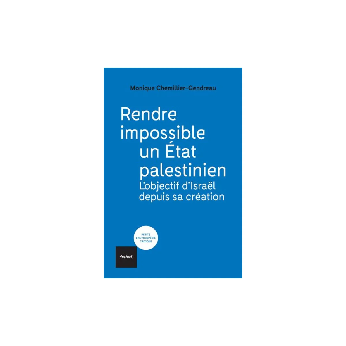 Acheter Textuel Rendre impossible un État palestinien État correct - 14,31 € Textuel Rendre impossible un État palestinien État correct N/A (Il ne s'agit pas d'une marque reconditionné disponible sur Rue du Commerce Seconde Vie