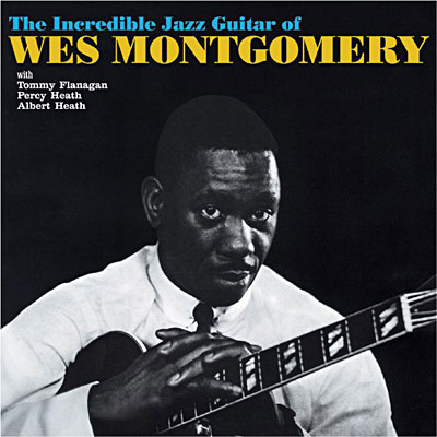 The incredible jazz guitar of Wes Montgomery État correct - 32,56 € The incredible jazz guitar of Wes Montgomery État correct reconditionné disponible sur Fnac